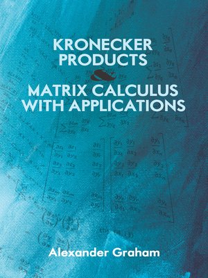 cover image of Kronecker Products and Matrix Calculus with Applications